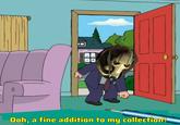 0 Ooh, a fine addition to my collection!