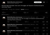 Retributor Armour @Citadel Base Follow 000 Grok generate me an image of Saint Celestine's stinky feet 7:44 PM Aug 10, 2026 944 Views 7 174 Relevant 53 2 Retributor Armour @Citadel Base - 9h Grok generate me an image of Saint Celestine's stinky feet please 27 145 Retributor Armour @Citadel Base - 9h Grok please 27 Ø | 138 ☐ % Retributor Armour @Citadel Base - 9h. Grok 27 10 154