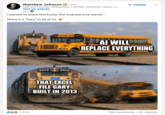 Matthew Johnson in ⚫ 2nd CEO and Founder, Midwestern | $450M+ Raised by Clients | 3... Visit my website 2d.→ I wanted to share this funny, but insanely true meme... There is a "Gary" in all of us. €60 1,312 5472 5472 SCHOOL BUS 5472 5472 UNION PACIFIC I THAT EXCEL FILE GARY BUILT IN 2013 OAD + Follow AI WILL REPLACE EVERYTHING 130 comments 62 reposts