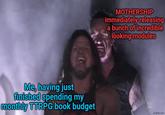 MOTHERSHIP immediately releasing a bunch of incredible looking modules Me, having just finished spending my monthly TTRPG book budget W imgflip.com