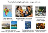 Teg The loving backpacking through India as a foreigner starter pack Loving the amazing diversity of the country Dirty" Befriending people on long train rides and having great conversations ANNUAL CHANGE IN ASIA PACIFIC IVA BY SCENARIO AND DESTINATION PATA Being bothered by the stereotyping and bad press India gets Seeing few westerners outside of Goa, Agra, Kerala and Rajasthan Thinking it deserves more foreign tourists than it gets Having a new appreciation for the rich cuisine
