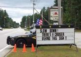 OPE FRANK JO RESTAURA & PUB STATE TROOPER SLOW DOWN! THERE'S A CRUISER BEHIND THIS SIGN !!