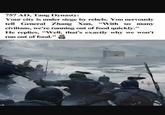 757 AD, Tang Dynasty: Your city is under siege by rebels. You nervously tell General Zhang Xun, "With so many civilians, we're running out of food quickly." He replies, "Well, that's exactly why we won't run out of food."