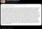 James Charles @jamescharles TW// GROOMING & P--------- February 26, 2021 at 1:30 PM There's a video going around about me on TikTok and Twitter of a guy calling me a groomer and I want to address it right away. The accusation that I have groomed this person is completely false. Last week, I came across someone on my instagram explore page, saw he followed me, and added him on snapchat. The next morning, I woke up to several snaps from this person being excited I added him back, saying he loved me, and also lewd photos of himself in the shower. I asked how old he was right away and he told me he was 18 so I started flirting back. In the excitement of meeting someone I thought could be potentially great, I didn't ask for a copy of his ID or passport. It's now clear, based on the video he uploaded, he was taking photos of me with another device, and had an ulterior motive from the beginning. Later in the day, he said a few things that made me question the validity of his original age answer and when I asked him to confirm his age once again, he admitted he was 16. I told him I was really uncomfortable and apologized for flirting, but he insisted on continuing talking, saying it could be our little secret, he's a fan of mine and would never tell anyone. I told him I wasn't okay with this, he started getting upset, and at this point, I unfriended him. We haven't spoken since. I'm not victim blaming him or victimizing myself either, simply sharing what happened, and what happened was not okay. After false allegations like this in the past, I would never knowingly engage with anyone underage and put my life on the line for a few snapchats. Because of situations like this, instead of taking someone's word for it, I now will ask to see the ID or passport of every guy I have a conversation with. 4:33 PM 2/26/21