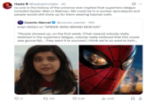 Haala @haalaphrodyke 4h 0 no one in the history of the universe ever implied that superhero fatigue included Spider-Man or Batman. We could be in a nuclear apocalypse and people would still show up for them wearing hazmat suits Cosmic Marvel @cosmic_marvel • 10h Iman Vellani on 'SPIDER-MAN: BRAND NEW DAY' "People showed up, on the first week. [That means] nobody really believed in the superhero fatigue, nobody really believed that this movie was gonna fail... They want it to succeed. I think we're so used to bein... 21 318 6.8K lil 241K ☐ 1