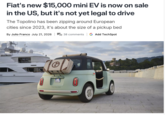 Fiat's new $15,000 mini EV is now on sale in the US, but it's not yet legal to drive The Topolino has been zipping around European cities since 2023, it's about the size of a pickup bed By Julio Franco July 21, 2026 | 38 comments G Add TechSpot G FI 000AT TOPOLINO