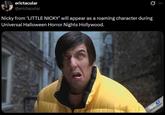 erictacular @erictacular 0 Nicky from 'LITTLE NICKY' will appear as a roaming character during Universal Halloween Horror Nights Hollywood. Bhatti proudly present