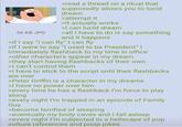 56 KB JPG >read a thread on a ritual that supposedly allows you to lucid dream >attempt it >it actually works >I can lucid dream >all I have to do is say something and it happens >if I say "I can fly" I can fly >if I were to say "I used to be President" I immediately flashback to my time in office >other characters appear in my dream >they start having flashbacks of their own >I can't control them >I have to stick to the script until their flashbacks are over >Peter Griffin is a character in my dreams >I have no power over him >every time he has a flashback I'm force to play along >every night I'm trapped in an episode of Family Guy >become terrified of sleeping >eventually my body caves and I fall asleep >every night I'm subjected to a hellscape of pop culture references and poop jokes