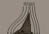 Heretical Thoughts