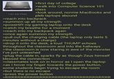 142 KB PNG >first day of college >walk into Computer Science 101 class >look around, normie MacBooks and pleb laptops abound >reach into backpack >summon up all my strength >powerlift my gaming laptop onto the desk >catch my breathe for a moment >reach into my backpack again >once again summon my strength >pull out the charging cable (the laptop only lasts 5 minutes without a charge) >drop it onto the desk, a loud THUMP echoes throughout the classroom and into the hallways >the classroom is now staring in awe of the monster I've just unleashed >plug the cable in, sparks fly as though Zeus himself blessed the connection >classmates look on in horror as I open the laptop >as I hover my finger towards the power button, some students begin trying to escape the room >but there is no escape >press the power button >RRRRRRRRRRRRRRRRRRRRRRRRRRRRRRRRRR