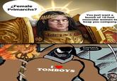 ¿Female Primarchs? You just want a bunch of 10 foot muscular women to keep you company. I TOMBOYS Correct my lord