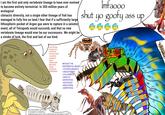 I am the first and only vertebrate lineage to have ever evolved to become entirely terrestrial. In 300 million years of ecological climactic diversity, not a single other lineage of fish has managed to fully live on land. I fear that if a sufficiently large lithospheric pocket of Argon gas were to rupture in a seismic event, all of Tetrapods would succumb, and that no new vertebrate lineage would ever be our successors. We might be a stroke of luck, the first and last of our kind. Imfaooo shut yo goofy >one f------ lineage Imao >cucked by diversity award >cucked by population award >ENTER OUR ONE GOOD THING: POTENTIAL MEGAFAUNA MOGGED THE VERTEBRATES AWARD LIST: >TETRAPULMONATA >ARACIFORMES >COLLEMBOLA >INSECTA >MYRIAPODA >ASTACIDEA >BRACHYURA >AMPHIPODA b-but muh reptiles..got le big!! le sauropods or something..! megafauna goes extinct with a mild breeze but that doesn't count!! ass up