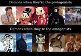 Demons when they're the protagonists TH TEARDOWN TH Demons when they're the antagonists