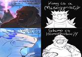 000 2 I think you have to Know it- Shimo, ... I don't like women. Kong is a Misogynist? 22 Well, that's a horrible thing Shimo is to say, Kong, Homophobic?! 0000 9903 Kias