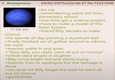 : Anonymous 77 KB JPG Uranus 03/02/23(Thu)22:06:27 No.72421038 >be me >remembering weird s--- from elementary school >one time get a science project >have to make a model of the Solar System >friend Billy decides to make >he spends all day painting a styrofoam ball >finally finished we all gather around to admire his work >teacher walks in and goes >"Wow Billy, you really went all out on Uranus" >whole class erupts in laughter >Billy turns bright red and starts crying >teacher tries to apologize but the damage is done >we never let Billy forget the time he went all out on Uranus >good times