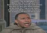 "Criston The Kingmaker?" More like the KingFaker. Sure, he did some damage with a mace, but this is a guy who likens himself an all-time ser? Top of the realm? A perennial MVK? I mean my Seven, the audacity! He will not be missed."