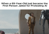 When a 69-Year-Old just became the First Person Jailed for Protesting Al