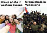 Group photo in Group photo in western Europe Yugoslavia