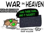 WAR IN HEAVEN YEAR: 61 MILLION BE (BEFORE EMPEROR) WAS THERE DUDE... AND IT SUCKED!!! OPERATION: GOD KILLER