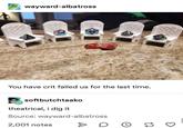 wayward-albatross 80949 21 20 You have crit failed us for the last time. softbutchtaako theatrical, i dig it Source: wayward-albatross 2,001 notes D [7