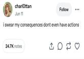 charlottan Jun 11 Follow i swear my consequences dont even have actions 24.7K notes 3