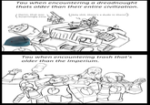 Tau when encountering a dreadnought thats older than their entire civilization. Damn, that was (H--------, there's a dude in there!) Surprisingly easy. Tau when encountering trash that's older than the Imperium.