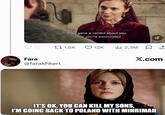 They gave a verdict about you. I hear you're exonorated 75 1,6K 12K lil 2,3M ↑ Fara @farakhkert X.com gflip.com ITS OK, YOU CAN KILL MY SONS, I'M GOING BACK TO POLAND WITH MIHRIMAH