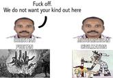 F--- off. We do not want your kind out here CHRISTIAN MESOAMERICAN PURITAN CIVILIZATION