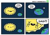 hey earth hey sun 이 SAFELY ENDANGERED TOON DAD?! WEB