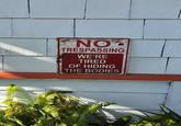 TRAN NO TRESPASSING WE'RE TIRED OF HIDING THE BODIES
