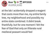Boar BFF2026 SOON @LEPER KING at the lab i acidentally dropped a reagent that costs more than me, my entire family tree, my neighborhood and possibly my entire state combined. it didnt break. thankfully. but for one moment i felt the fear of God that only an illiterate rural medieval peasant would feel