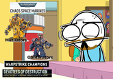 WARHAMMER 40,000 CHAOS SPACE MARINES Mutilators Obliterators WARPSTRIKE CHAMPIONS DEVOTEES OF DESTRUCTION REJOICING, THESE WARRIORS UNLEASH INFERNAL FIREPOWER IN THE NAME OF THE DARK GODS