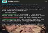 borksmemes Wizards Of The Coast: It's a dungeon that's wheelchair accessible. People: But that's not realistic! Literally the WHOLE point of a dungeon is to be less accessible. That's WHY there are so many traps. ****MEANWHILE**** Dungeon Builder: All this heavy s* and you're saying there's not a single ramp in this whole place? Dungeon Architect: Yeah. It's hard to enter DUH. Dungeon Builder: Sorry so you want 3 tons of rock and a boulder-of-doom transported via *reads notes* a 5ft spiral staircase? F*** this I'm adding a ramp. Try and fire me and I'll tell the dwarves in town that you only pay in vegetables and soy milk.