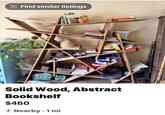 Find similar listings Solid Wood, Abstract Bookshelf $460 Nearby 1 mi •