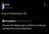 him @LaflareTMC You say no to ratchet p---- juicy J cant! ProFootballTalk @ProFootballTalk - Aug 24 0 49ers owner Jed York allegedly arranged to pay $140 for sex at a trailer park in East Palestine, Ohio. nbcsports.com/nfl/profootbal...