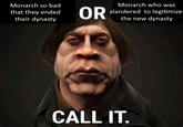 Monarch so bad that they ended their dynasty OR Monarch who was slandered to legitimize the new dynasty CALL IT.
