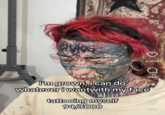 88 LIBER 3 2,474 i'm grown, i can do whatever i wantwith my face tattooing myself 94/3000 343 642