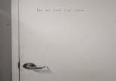 DO NOT CLOSE THE DOOR
