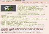 Anonymous (ID: DIzdYgQe Incel fallacy 19 KB JPG death 08/25/26(Tue)20:36:49 No.541390846 >Be me >Loved a woman Dearly 20 years ago >She was my Girlfriend >She was extremely loyal to me >One day i died from heart attack >After i was gone she never met someone else >Never married someone >Remained loyal to me even in my >I met her again after 20 years >I was 22 and she was 41 >I knew it was her as i saw her face and she knew it was me >she was the teacher of my class >she called me in her office and Hugged me >we both cried for hours >she grabbed my hand and said "Anon i still love you and i never f----- with someone else" Now technically only i was the one who f----- her but my body was different and that is why the D--- was different too should i accept her anons or she is for the streets?