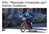 PQ: *Recrute n'importe qui* Denis Coderre: Parti Québécois