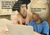 Erm Suleiman the Magnificent why does that folder on your desktop say "Battleplans for the conquest of Hungary" CLASSICAL ART MEMES facebook.com/classicalartmemes It's just where I keep my memes lol Now let's play Minecraft