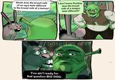 Shrek does the breast milk of an ogre taste different to the breast milk of a human? I don't know Donkey, does the breast milk of a dragon taste different?! NELLIES NEST You ain't ready for that question BIG DOG..