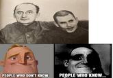 PEOPLE WHO DON'T KNOW PEOPLE WHO KNOW...