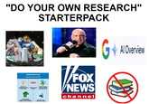 "DO YOUR OWN RESEARCH" STARTERPACK alamu TOIS 8 Schizophrenia Symptoms may include: Unusual or extremely slowed movements False beliefs Disorganized speech that remain despite evidence to the contrary ala Hallucinations, often involving hearing voices Isolation and a lack of emotions V/FOX NEWS channel GAL Al Overview