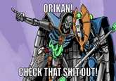 ORIKAN! CHECK THAT S--- OUT!