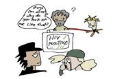 'Guys I'm alive! Why do you look at (me like that? HIV ✓ POSITIVE E