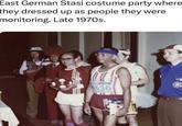 East German Stasi costume party where they dressed up as people they were monitoring. Late 1970s. 1536