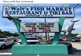 You will be missed Walt's FISH MARKET RESTAURANT & TIKI BAR SINCE 1918 JOLENE COULDNT HOLD A CANDLE NATO DOLLY 1946 2026 YOUR INJURY IS PERSONAL I MODIе Original TRADER JOE'S