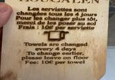 Les serviettes sont changées tous les 4 jours Pour les changer plus tôt, merci de les poser au sol Frais: 10€ par serviette Towels are changed every 4 days To change earlier, please leave on floor Fee: 10€ per towel