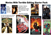 STAR THE PHANTOM MENACE WARS Movies With Terrible Editing Starter Pack It's so boring to rewatch "the first Star wars" BATMAN BEGINS. As a person who liked the story of Romeo and Juliet, I do not like this movie. The editing is very ADHD like. LEONARDO DICAPRIO CLAIRE DANES WILLIAM SHAKESPEARE'S ROMEO JULIET The fights in Batman Begins are just so badly lighted and rushed. I don't remember 1 fight scene. This fits ironically LIAM NEESON FANTA TAK3N HUGE NEW ADVENTURE* "Slightly Larger Spies X-MEN: DAYS OF FUTURE PAST 08-07-15 PIKIDS THE ISLAND OF LOST DREAMS મારો SUICIDE SQUAD
